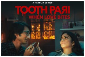OTT Releases : Tooth Pari