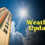 Weather News, Weather Update, Weather Alert, Weather Forecast