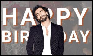 Ranveer Singh Birthday