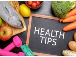 Health Tips : Follow these health tips and stay healthy