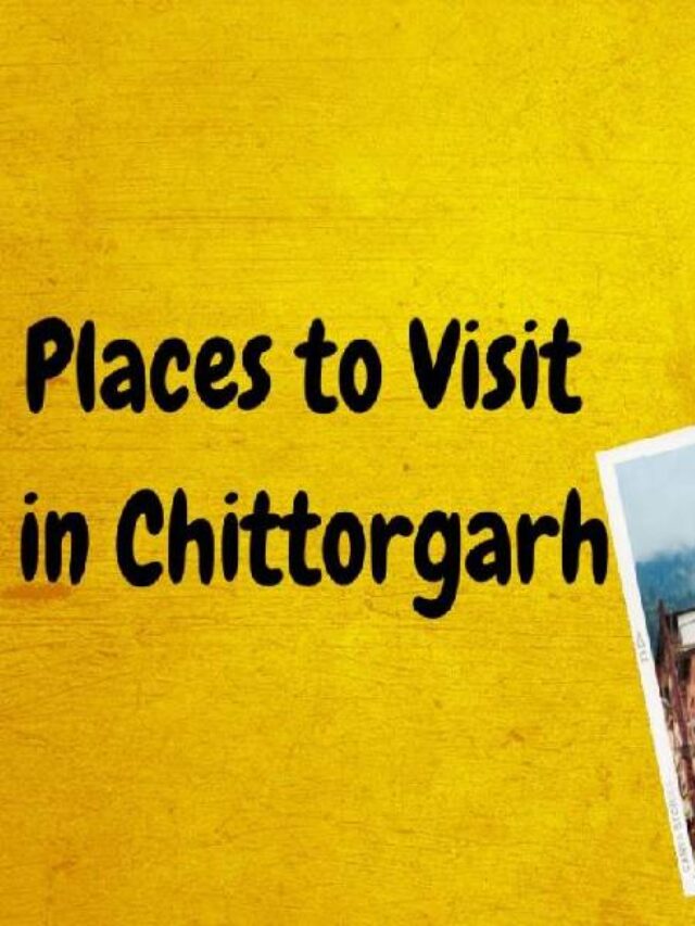 Top Visiting Places in Chittorgarh Rajasthan