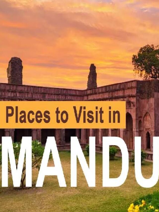 Top Tourist Places to Visit in Mandu
