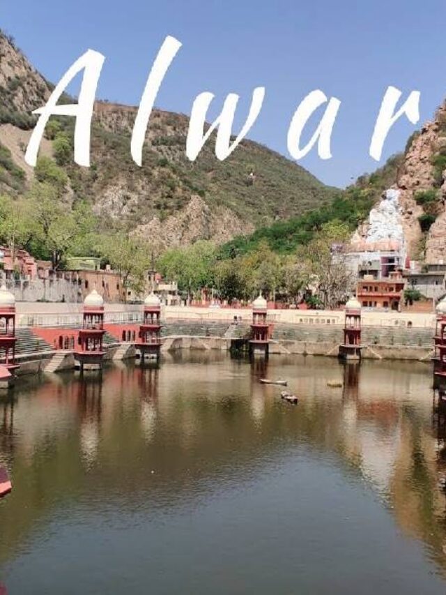 Best Places to Visit In Alwar Rajasthan