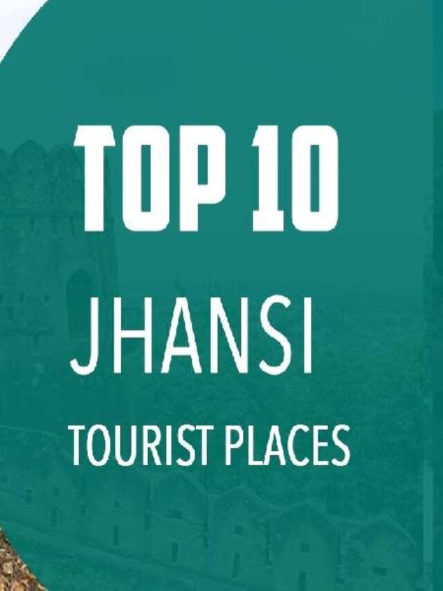Best Places to Visit in Jhansi