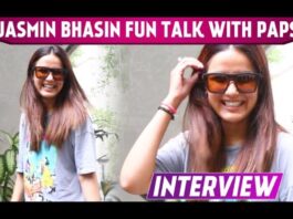 Jasmin Bhasin Talks to Paps