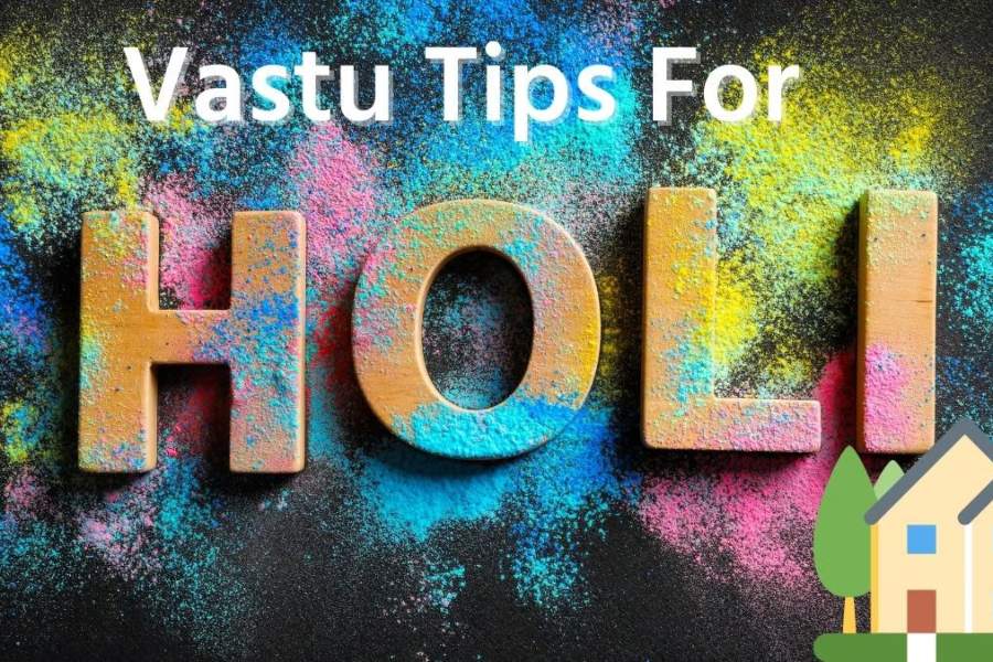 Holi 2024 Vastu Tips